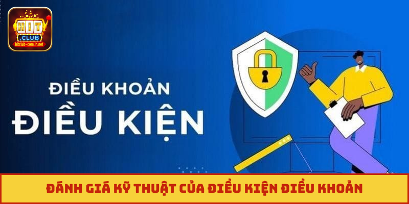Đánh giá kỹ thuật của điều kiện điều khoản