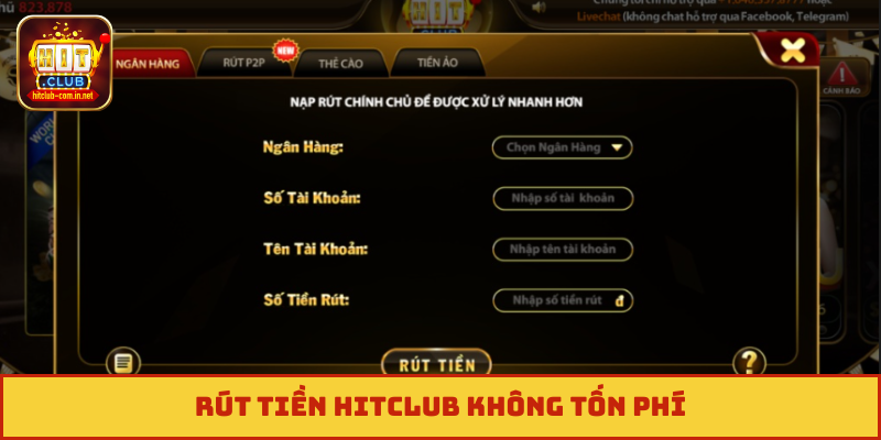 Rút tiền Hitclub không tốn phí