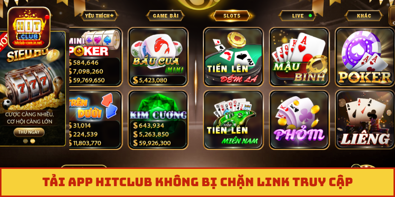 Tải app Hitclub không bị chặn link truy cập