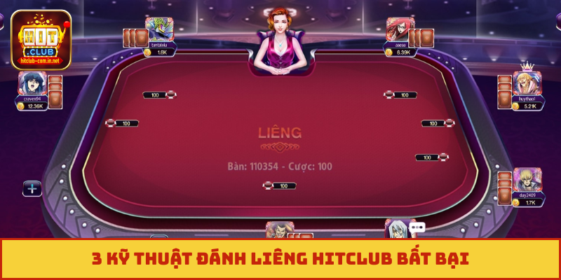 3 kỹ thuật đánh Liêng Hitclub bất bại