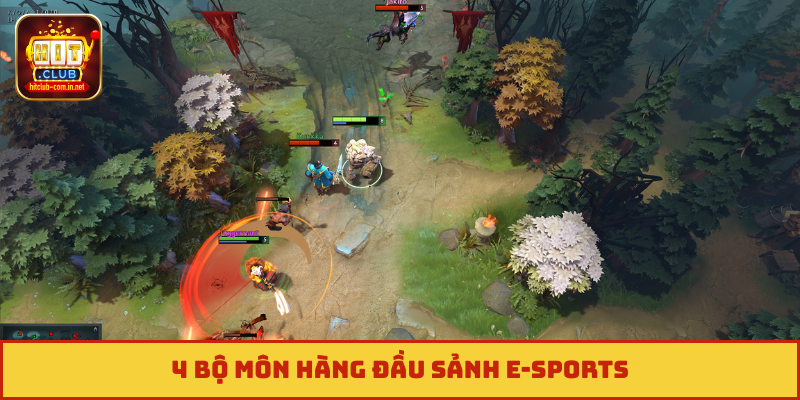 4 bộ môn hàng đầu sảnh E-Sports
