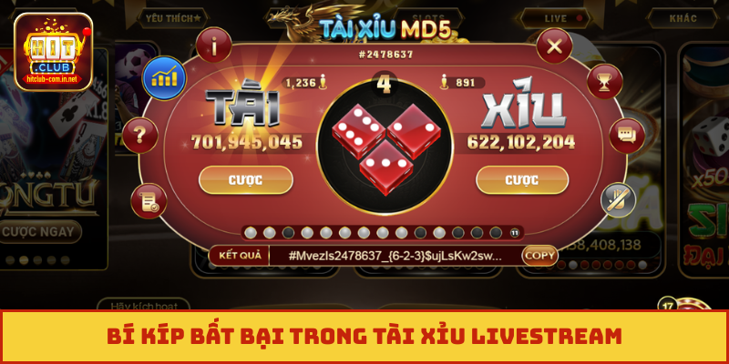 Bí kíp bất bại trong Tài Xỉu livestream