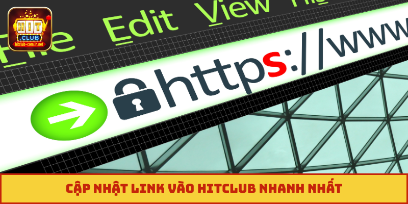 Cập nhật link vào Hitclub nhanh nhất