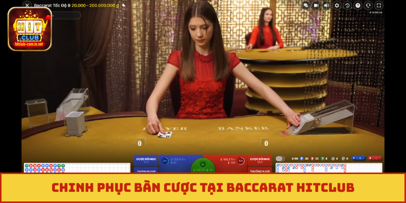 Chinh phục bàn cược tại Baccarat Hitclub