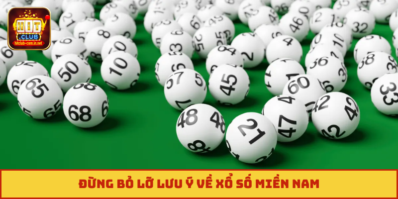Đừng bỏ lỡ lưu ý về xổ số miền nam