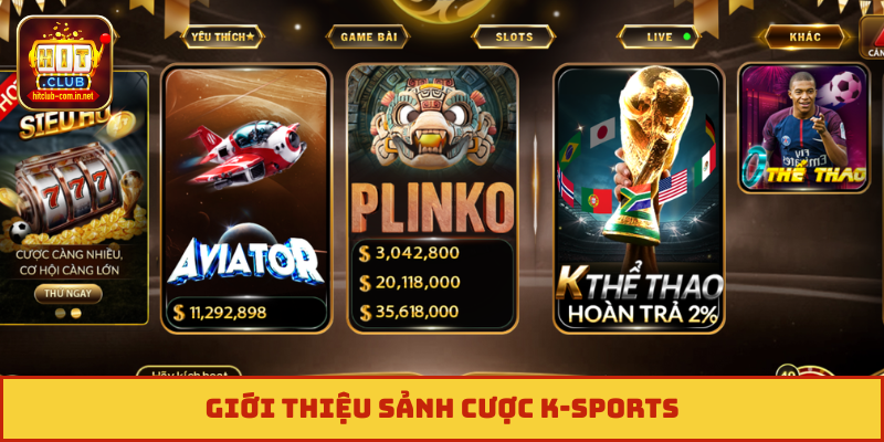 Giới thiệu sảnh cược K-sports