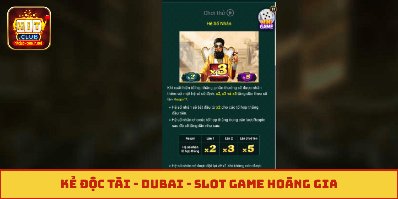 Kẻ độc Tài - Dubai - Slot game hoàng gia