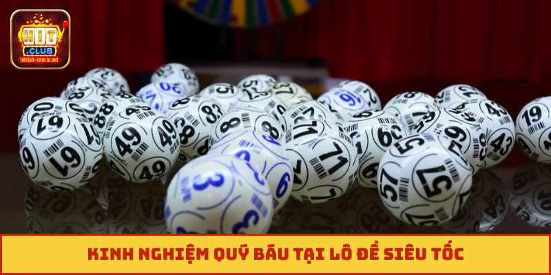 Kinh nghiệm quý báu tại lô đề siêu tốc