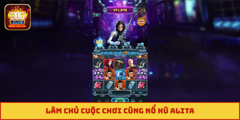 Làm chủ cuộc chơi cùng nổ hũ Alita