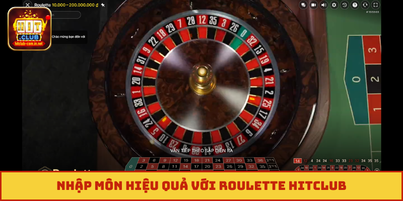 Nhập môn hiệu quả với Roulette Hitclub