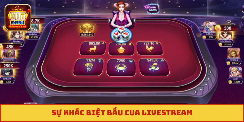 Sự khác biệt Bầu cua livestream